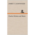 Charles Dickens and Music - Hardcover
