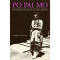 Po Pai Mo, The Search for White Buffalo Woman, Life Among the Native Americans