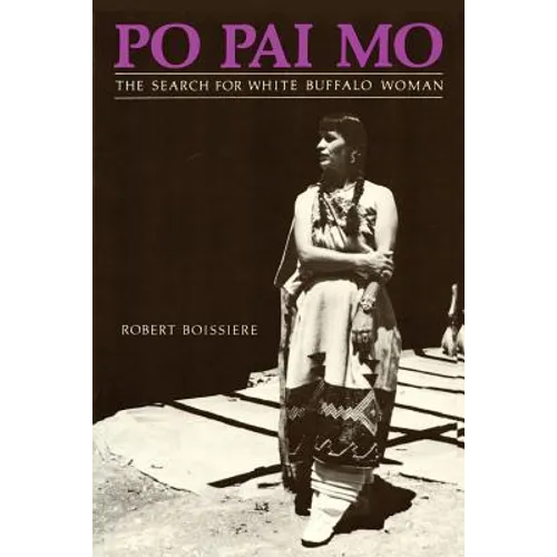 Po Pai Mo, The Search for White Buffalo Woman, Life Among the Native Americans
