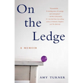 On the Ledge: A Memoir - Paperback
