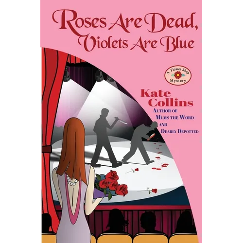 Roses Are Dead, Violets Are Blue: A Flower Shop Mystery - Paperback