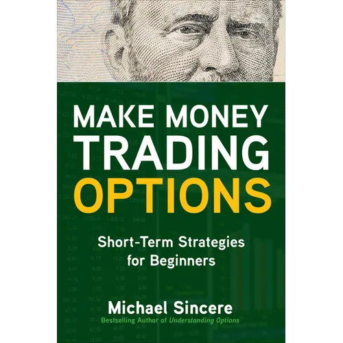 Make Money Trading Options: Short-Term Strategies for Beginners - Paperback