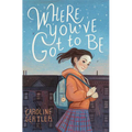 Where You've Got to Be - Paperback