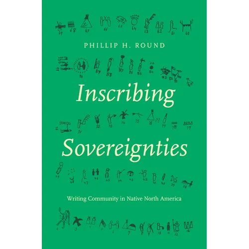 Inscribing Sovereignties: Writing Community in Native North America - Paperback
