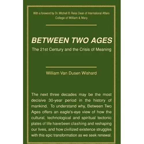 Between Two Ages: The 21st Century and the Crisis of Meaning