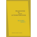 Pragmatism as Anti-Authoritarianism - Hardcover