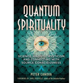 Quantum Spirituality: Science, Gnostic Mysticism, and Connecting with Source Consciousness - Paperback