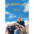 The Grizzlies and Us - Hardcover