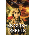 The English Rebels - Paperback