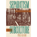 Separatism and Subculture: Boston Catholicism, 1900-1920