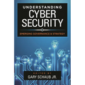 Understanding Cybersecurity: Emerging Governance and Strategy - Paperback