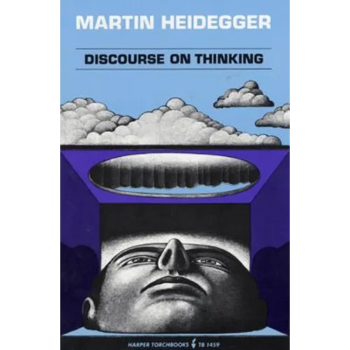 Discourse on Thinking: A Translation of Gelassenheit - Paperback