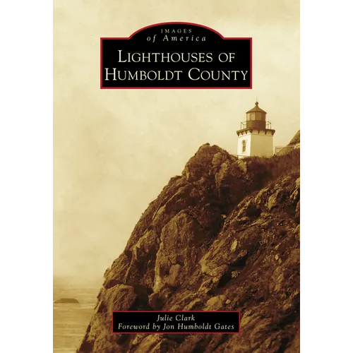 Lighthouses of Humboldt County - Paperback