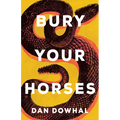 Bury Your Horses - Paperback