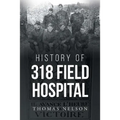 History of 318 Field Hospital - Paperback