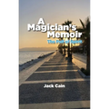A Magician's Memoir: The Pull of Spirit - Paperback
