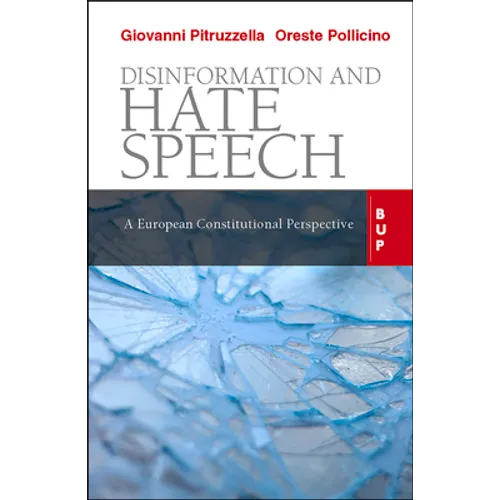 Disinformation and Hate Speech: A European Constitutional Perspective