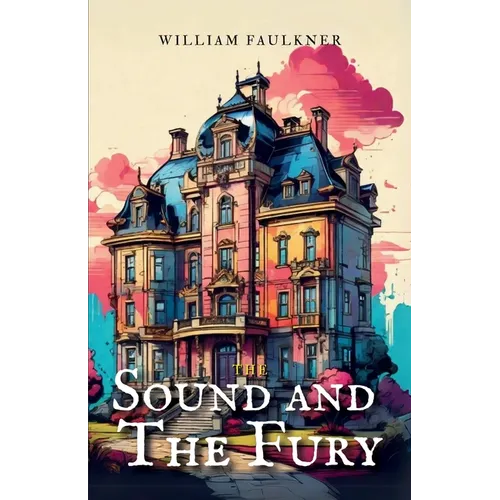 The Sound and the Fury - Paperback