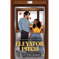 Elevator Pitch: A Neighbors-To-Lovers Romance - Paperback