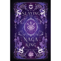 Slaying the Naga King - Paperback