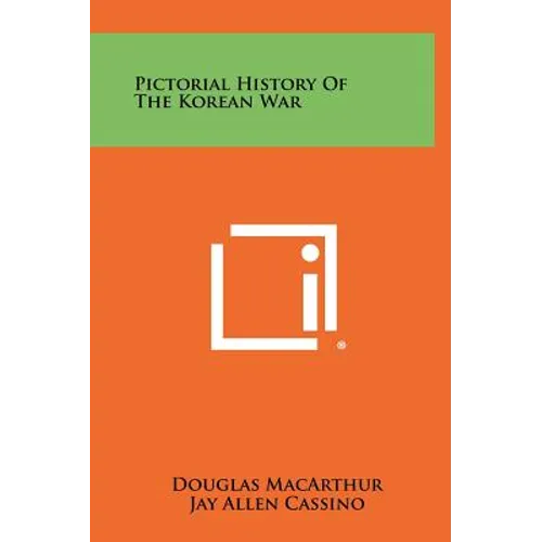 Pictorial History Of The Korean War