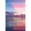A Journey of Passion and Devotion Volume 1 - Paperback