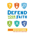 Defend Your Faith: 100 Devotions for Kids with Questions - Hardcover