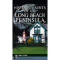 Historic Haunts of the Long Beach Peninsula