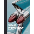 The Age of Combustion: Notes on Automobile Design - Hardcover