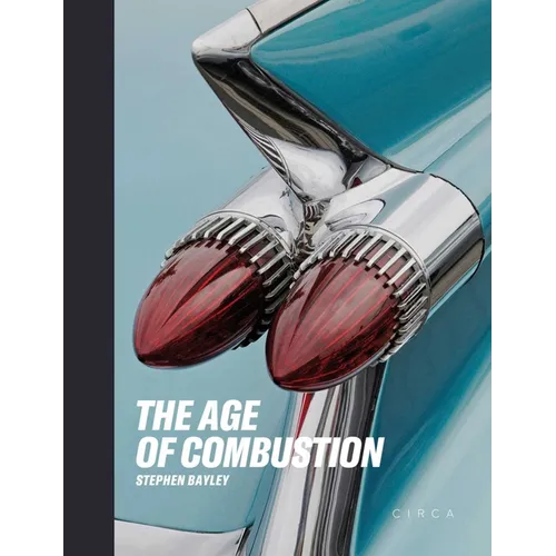 The Age of Combustion: Notes on Automobile Design - Hardcover