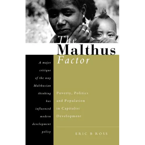 The Malthus Factor: Poverty, Politics and Population in Capitalist Development - Paperback