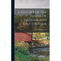 A History Of The Towns Of Haddam And East-haddam