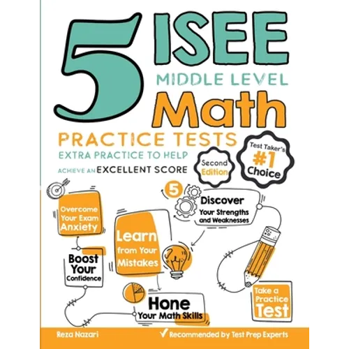 5 ISEE Middle Level Math Practice Tests: Extra Practice to Help Achieve an Excellent Score - Paperback