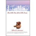 Limbo: Blue-Collar Roots, White-Collar Dreams - Paperback