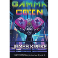 Gamma Coin: BASTION/Blackstone II - Paperback