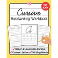 Cursive Handwriting Workbook for Kids: A Beginning Cursive Writing Practice Book for Kids Beginners - Paperback