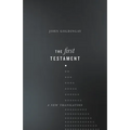 The First Testament: A New Translation - Hardcover