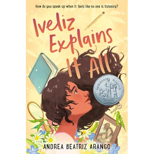Iveliz Explains It All: (Newbery Honor Award Winner) - Hardcover
