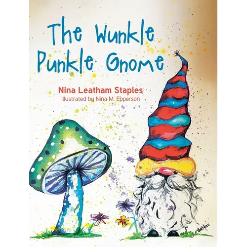 The Wunkle Punkle Gnome - Hardcover