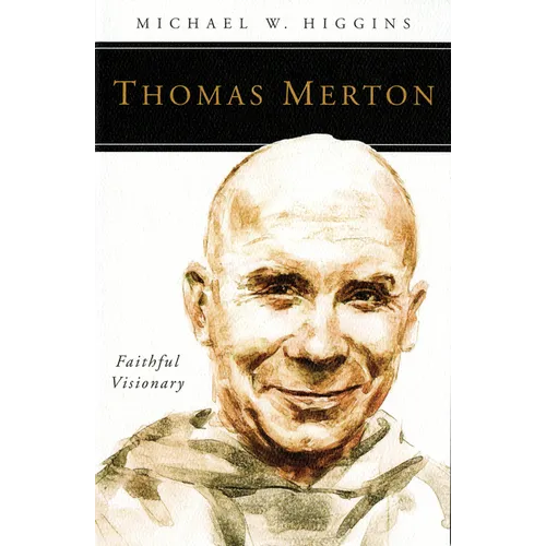 Thomas Merton: Faithful Visionary - Paperback