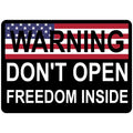 WARNING: Don't Open, Freedom Inside - 4x2.85 inch Sticker