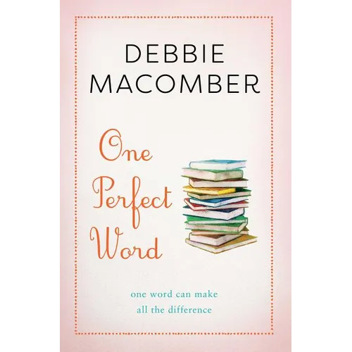 One Perfect Word: One Word Can Make All the Difference - Paperback