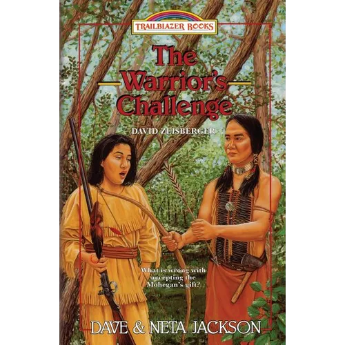 The Warrior's Challenge: Introducing David Zeisberger - Paperback