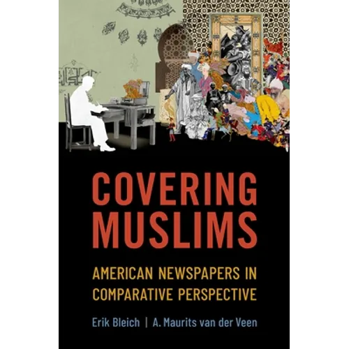 Covering Muslims: American Newspapers in Comparative Perspective - Paperback