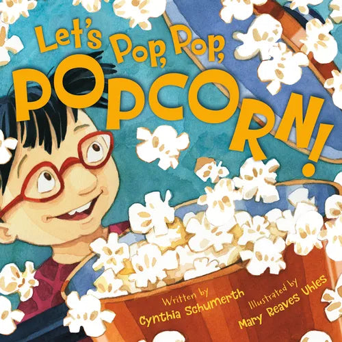 Let's Pop, Pop, Popcorn! - Hardcover