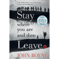 Stay Where You Are and Then Leave - Paperback