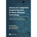 Advanced Composites Engineering & Its Nano-Bridging Tech - Hardcover