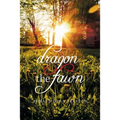 Dragon, the Fawn - Paperback