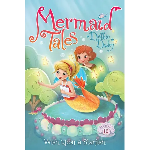 Wish Upon a Starfish: Volume 12 - Hardcover