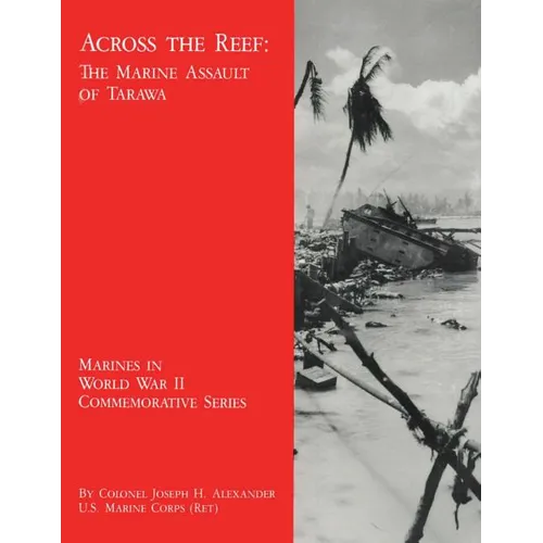 Across the Reef: The Marine Assault of Tarawa - Paperback